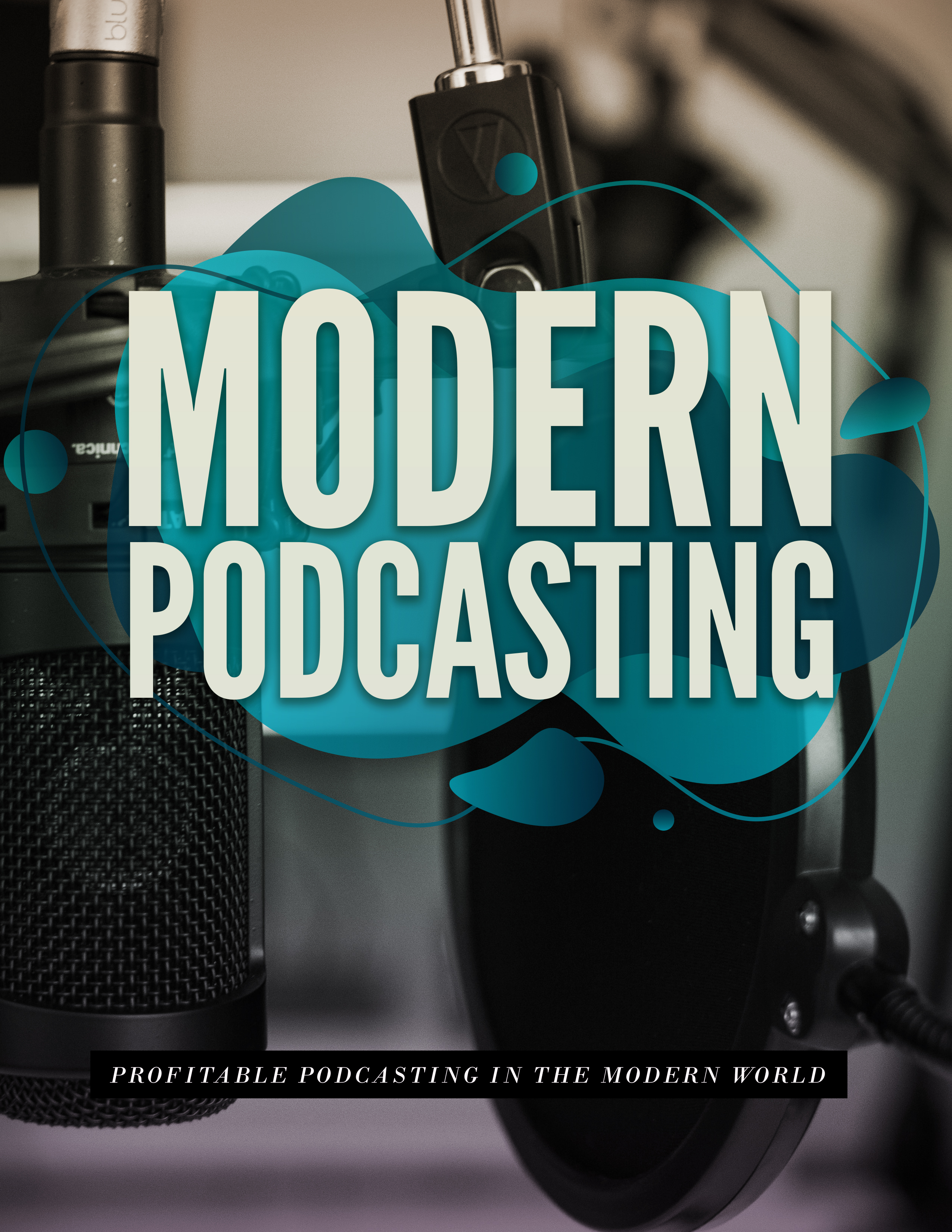 Modern Podcasting